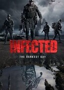 Инфицированные: самый темный день / Infected: The Darkest Day (Infected)