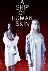 Сосуд из человеческой плоти / A Ship of Human Skin