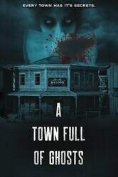 Город, полный призраков / A Town Full of Ghosts