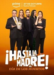 День матери отменяется / ¡Hasta la madre! Del día de los muertos