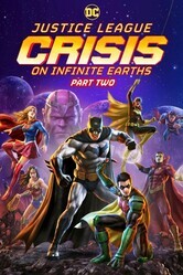 Лига справедливости: Кризис на бесконечных землях. Часть 2 / Justice League: Crisis on Infinite Earths - Part Two