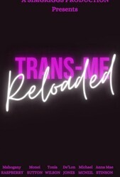 Транс-Формация: Перезагрузка / Trans-Me Reloaded