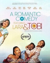 Романтическая комедия с Ларой и Тоби / A Romantic Comedy Featuring Lara and Tobi