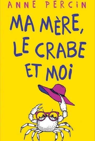 Мама, рак и я / Ma mère, le crabe et moi