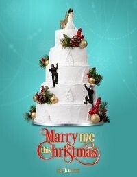 Давай поженимся на Рождество / Marry Me This Christmas