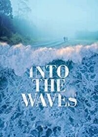 На волнах / Into the Waves