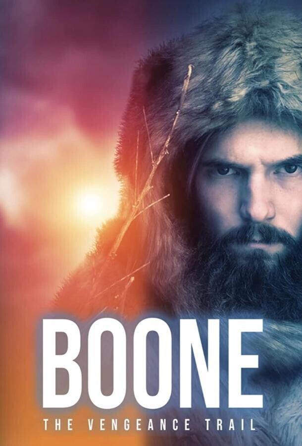 БУН Тропа мести / BOONE: The Vengeance Trail