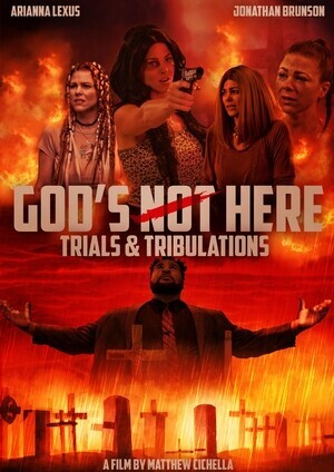 Бога здесь нет 2: Испытания и невзгоды / Trials & Tribulations: God's Not Here II