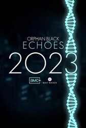 Тёмное дитя: Отголоски / Orphan Black: Echoes